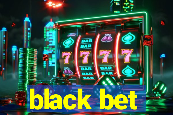 black bet